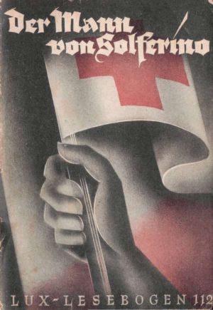 [Lux Lesebogen 112] • Henri Dunant, der Mann von Solferino